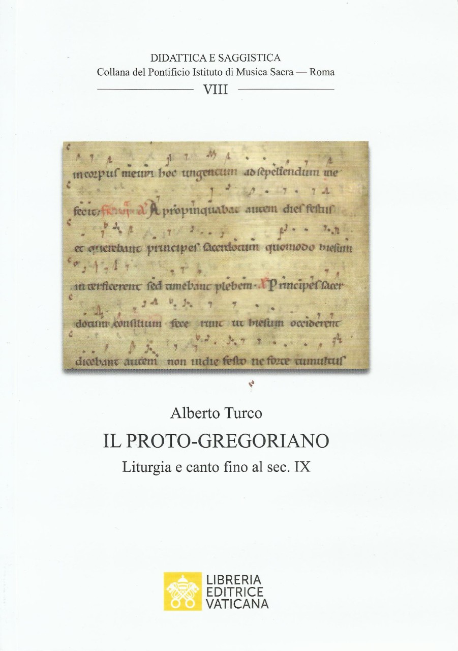 Il proto-gregoriano. Liturgia e canto fino al sec. IX